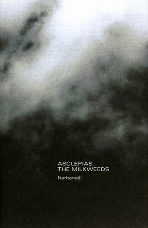 Asclepias The Milkweeds – Nightboat Books