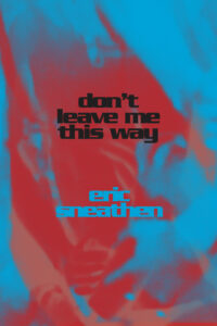 eric sneathen don't leave me this way cover art