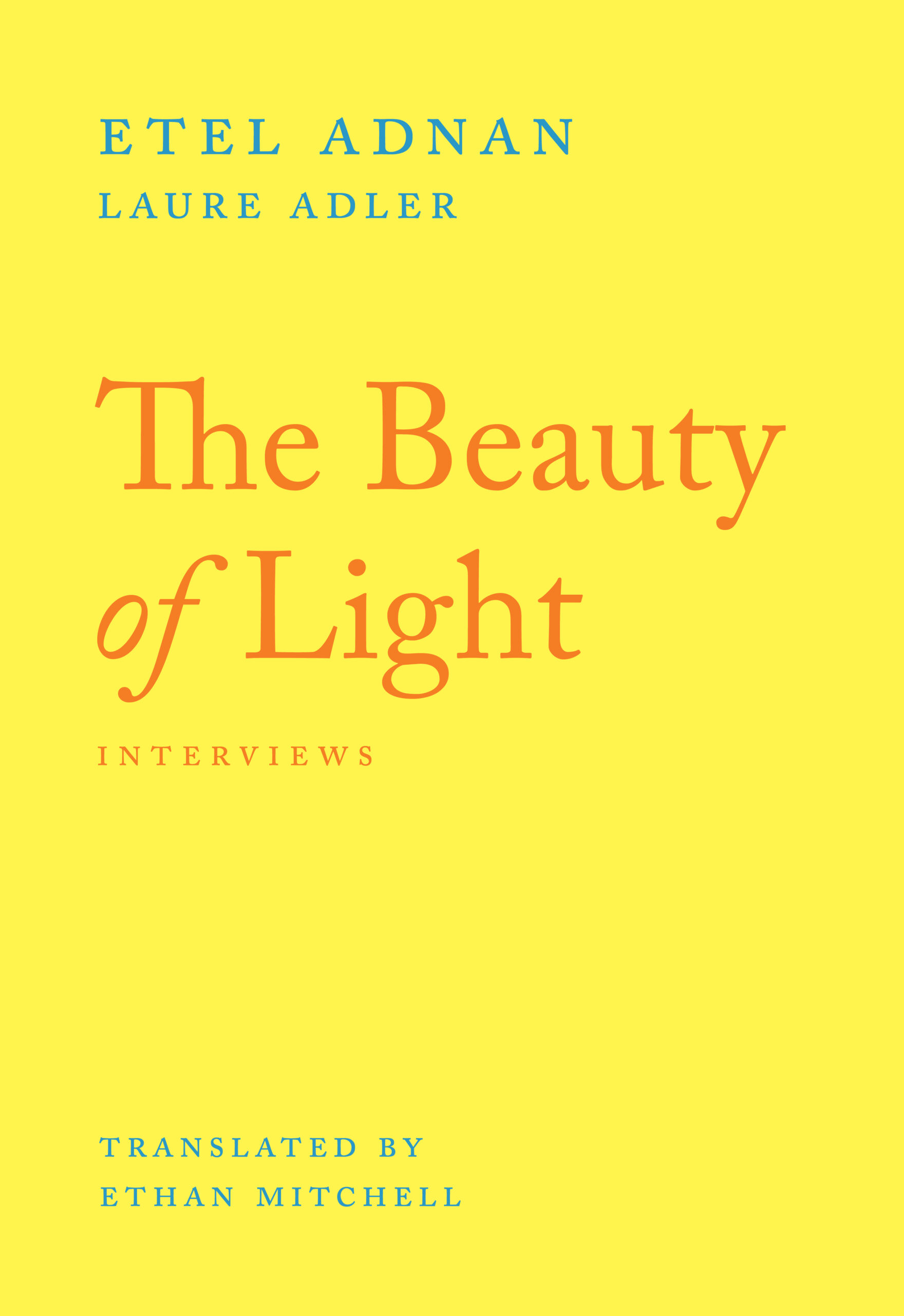 The Beauty of Light: Interviews with Etel Adnan